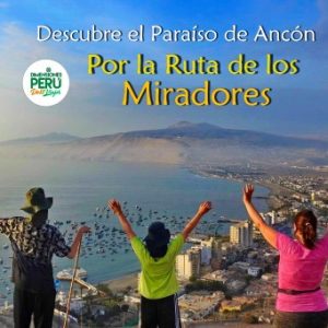 Región Lima - Paraíso de Ancón - Full Day Aventuras & Paisajes de los Miradores y Relax en Servicio Privado