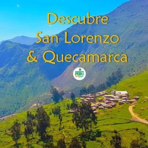 Región Lima - Valle del Chillón - Full Day en Privado /// Paisajes de San Lorenzo de Cochabamba y Misterios de Quecamarca
