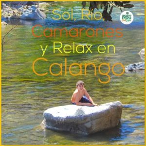 Región Lima - Valle de Mala - Full Day en Privado /// Disfruta del Sol, Río, Encantos y los Camarones de Calango