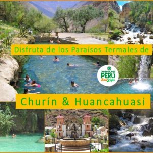 Región Lima - Valle de Huaura (2D/1N) /// Disfruta de los Paraísos de Aguas Termales de Churín & Huancahuasi
