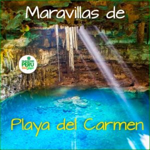 Maravillas de Ensueño de Playa del Carmen / México