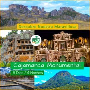 Región Cajamarca - Maravillas de Nuestra CAJAMARCA Monumental 5D/4N