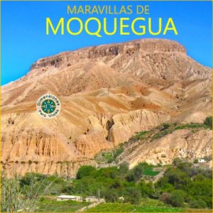 Región Moquegua - Viaje Especial Desde 4 Días - Maravillas de ILO & MOQUEGUA, la Joya Escondida del Sur