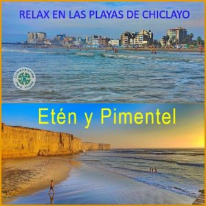 Región Lambayeque - Viaje Especial Desde 3 Días - Relax & Diversión en las Playas de Chiclayo - ETEN & PIMENTEL