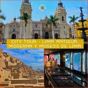 Rutas en Lima: CITY TOUR LIMA ANTIGUA, MODERNA Y MUSEO DE ORO O LARCO (6 HORAS)