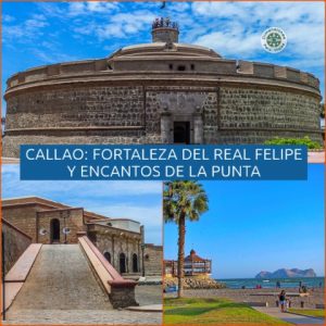 Rutas en Lima y Alrededores: CALLAO, FORTALEZA DEL REAL FELIPE Y LA PUNTA (3:30 HORAS)