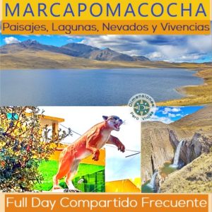 Full Day Compartido Frecuente - Todos los Domingos /// Nevados, Paisajes y Lagunas de MARCAPOMACOCHA