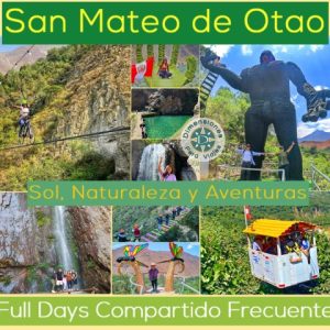 Full Day Compartido Frecuente - Sábados y Domingos /// Aventuras, Vivencias y Paisajes de San Mateo de OTAO