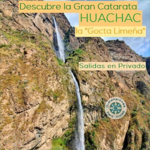 Región Lima - Valle de Chancay - Huaral / Full Day en Privado /// Vive la Gran Aventura a la Catarata HUACHAC, la Impresionante Gocta Limeña...