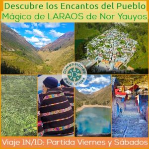 Viaje de 1 Noche y Full Day Compartido Frecuente - Viernes y Sábados  /// Paraíso y Paisajes de LARAOS en la Reserva de Nor Yauyos